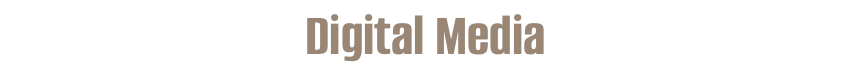 Digital Media